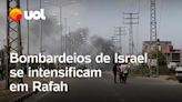 Israel intensifica bombardeios contra Rafah, no sul da Faixa de Gaza; veja vídeo