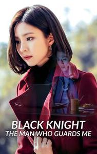 Black Knight: The Man Who Guards Me