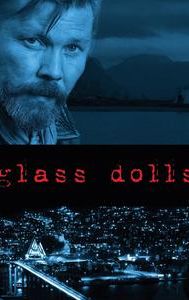 Glass Dolls