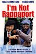 I'm Not Rappaport