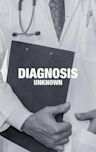 Diagnosis: Unknown