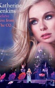 Katherine Jenkins: Believe Live from the O2