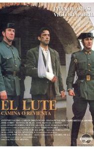 El lute: camina o revienta