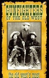 Gunfighters of the Old West