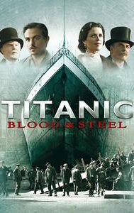 Titanic: Blood and Steel