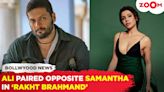 Ali Fazal Joins Samantha Ruth Prabhu for 'Rakht Brahmand'