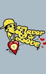 The Flavor of Love