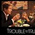 The Trouble with the Truth (film)