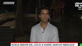 El abogado de Edwin Arrieta adelanta lo que va a declarar en el juicio contra Daniel Sancho