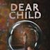 Dear Child