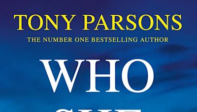 Who She Was review: Tony Parsons' new thriller is a love letter to Cornwall