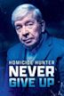 Homicide Hunter: Never Give Up