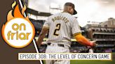 On Friar Podcast: Playing the ‘Level of Concern' game with the San Diego Padres