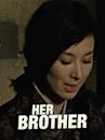 Her Brother