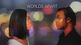 Worlds Apart