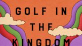 Deep thoughts with Michael Murphy: On the 50th anniversary of ‘Golf in the Kingdom’