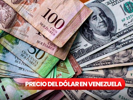 PRECIO HOY de DolarToday y Dólar Monitor en Venezuela HOY 31 de julio, vía Banco Central