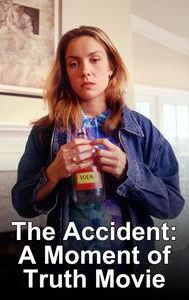 The Accident: A Moment of Truth Movie