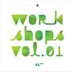 Workshops, Vol. 1