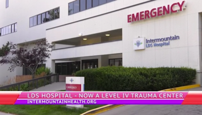 Intermountain LDS Hospital receives Trauma Level IV certification to provide trauma care closer to home