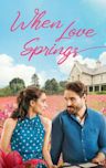 When Love Springs