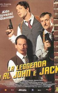 The Legend of Al, John and Jack