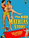 The Bob Mathias Story