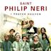 Saint Philip Neri: I Prefer Heaven