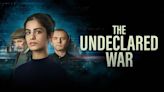 The Undeclared War (2022) Season 1 Streaming: Watch & Stream Online via Amazon Prime Video