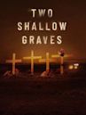 Two Shallow Graves: The McStay Family Murders