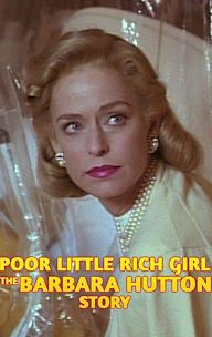 Poor Little Rich Girl: The Barbara Hutton Story