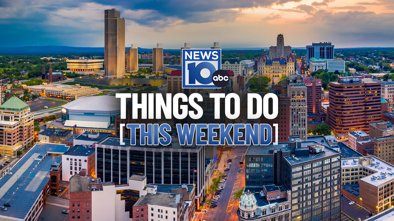 Things to do in the Capital Region this weekend: May 10-12