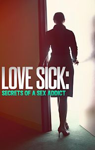 Love Sick: Secrets of a Sex Addict