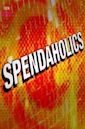 Spendaholics