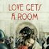 Love Gets a Room