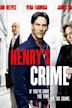 Henry’s Crime