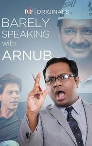 Barely Speaking with Arnub