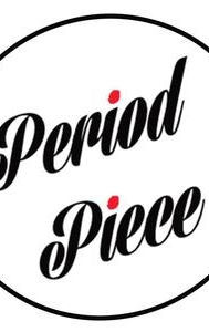 Period Piece