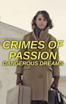 Crimes of Passion: Dangerous Dreams