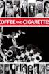 Coffee and Cigarettes