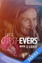 Life's First-Evers with Jeannie