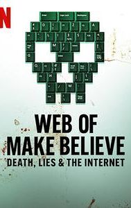 Web of Make Believe: Death, Lies and the Internet