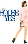 The House of Yes