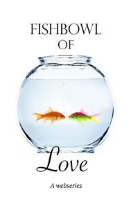 Fishbowl of Love