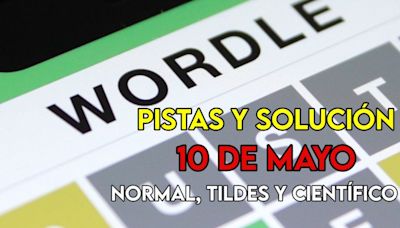 Wordle en español, científico y tildes para el reto de hoy 10 de mayo: pistas y solución