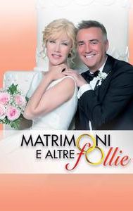 Matrimoni e altre follie