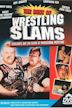 The Best of Wrestling Slams