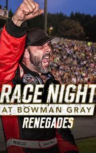 Race Night at Bowman Gray: Renegades