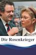 Die Rosenkrieger