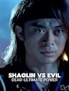 Shaolin vs. Evil Dead: Ultimate Power